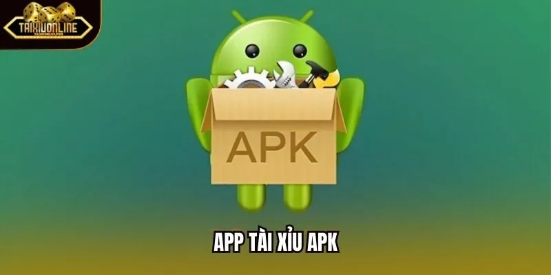 App tài xỉu apk