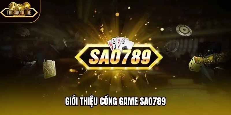 Giới thiệu cổng game sao789