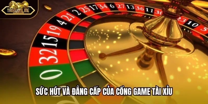 Sức hút và đẳng cấp của cổng game Tài Xỉu.