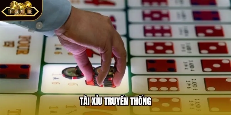 Tài Xỉu Truyền Thống